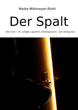 Der Spalt von Mittmeyer-Riehl,  Meike