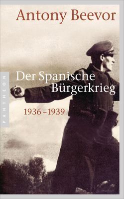 Der Spanische Bürgerkrieg von Bayer,  Michael, Beevor,  Antony, Ettinger,  Helmut, Freundl,  Hans, Juraschitz,  Norbert, Weitbrecht,  Renate