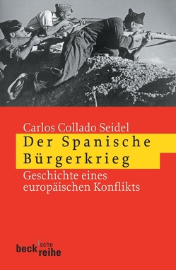 Der Spanische Bürgerkrieg von Collado Seidel,  Carlos