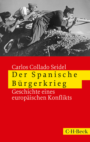 Der Spanische Bürgerkrieg von Collado Seidel,  Carlos