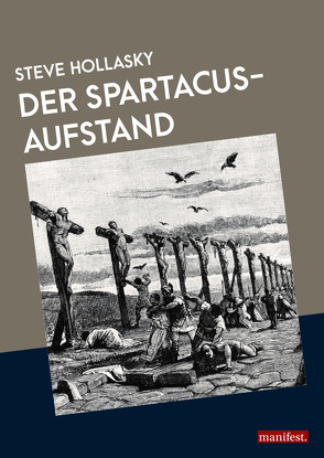 Der Spartacus-Aufstand von Hollasky,  Steve