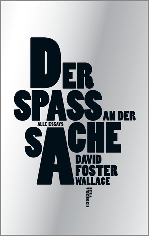 Der Spaß an der Sache von Blumenbach,  Ulrich, Ingendaay,  Marcus, Wallace,  David Foster