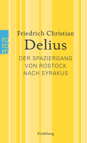 Der Spaziergang von Rostock nach Syrakus von Delius,  Friedrich Christian