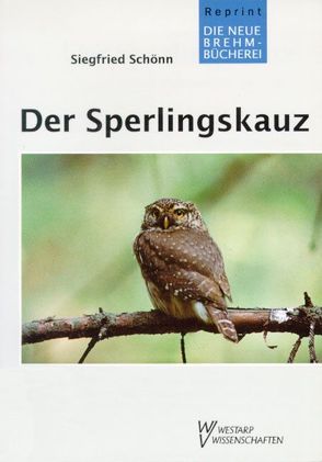 Der Sperlingskauz von Schönn,  Siegfried