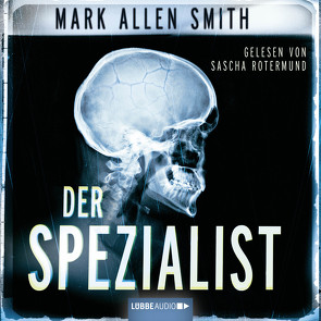 Der Spezialist von Rotermund,  Sascha, Smith,  Mark Allen