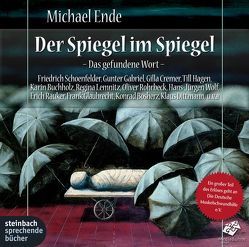 Der Spiegel im Spiegel von Ende,  Michael, Gabriel,  Gunter, Glaubrecht,  Frank, Hagen,  Till, Rohrbeck,  Oliver, Schoenfelder,  Friedrich