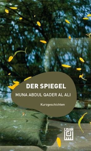 Der Spiegel von Abdul Qader Al Ali,  Muna