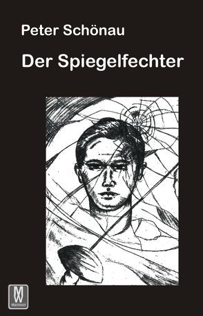 Der Spiegelfechter von Schönau,  Peter