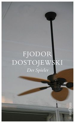 Der Spieler von Creutziger,  Werner, Dostojewski,  Fjodor, Dudek,  Gerhard, Herboth,  Helmut, Pommerenke,  Dieter