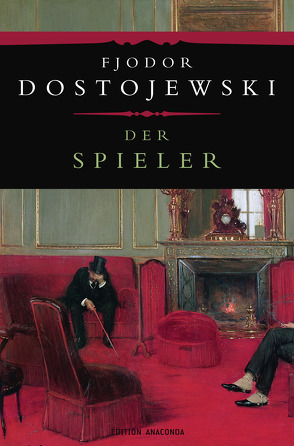 Der Spieler von Dostojewski,  Fjodor