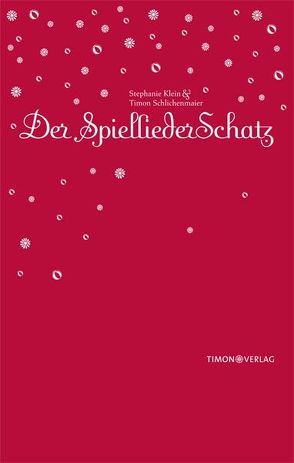 Der SpielliederSchatz von Klein,  Stephanie, Schlichenmaier,  Timon