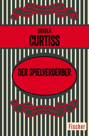 Der Spielverderber von Curtiss,  Ursula, Meinert,  Maria