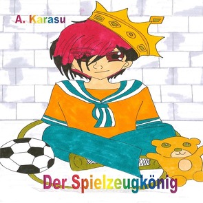 Der Spielzeugkönig von Karasu,  A.