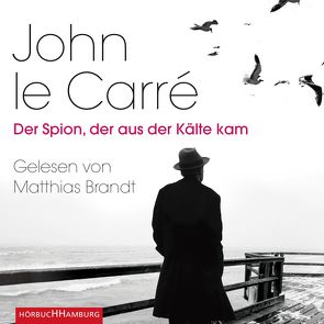 Der Spion, der aus der Kälte kam von Brandt,  Matthias, Carré,  John le