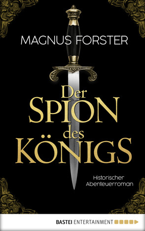 Der Spion des Königs von Forster,  Magnus