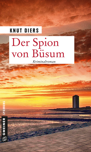 Der Spion von Büsum von Diers,  Knut