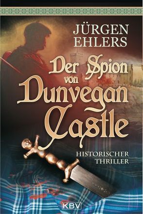 Der Spion von Dunvegan Castle von Ehlers,  Jürgen