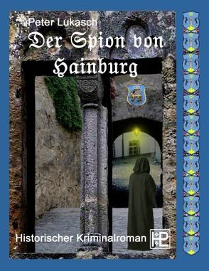 Der Spion von Hainburg von Lukasch,  Peter