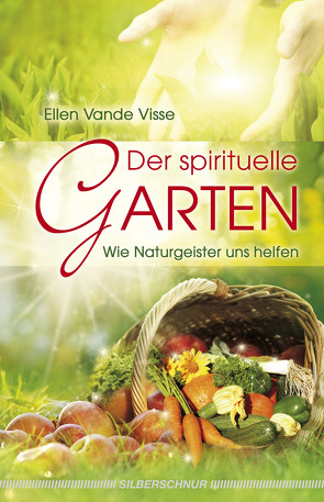 Der spirituelle Garten von Visse,  Ellen Vande