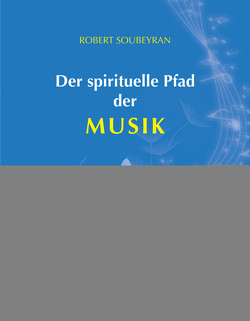 Der spirituelle Pfad der Musik von Soubeyran,  Robert