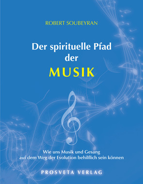 Der spirituelle Pfad der Musik von Soubeyran,  Robert