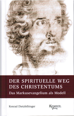 Der spirituelle Weg des Christentum von Dietzfelbinger,  Konrad