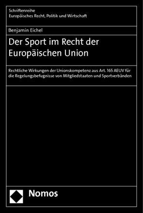 Der Sport im Recht der Europäischen Union von Eichel,  Benjamin