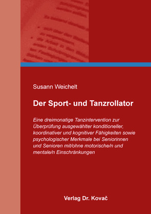 Der Sport- und Tanzrollator von Weichelt,  Susann