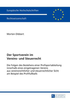 Der Sportverein im Vereins- und Steuerrecht von Dibbert,  Morten