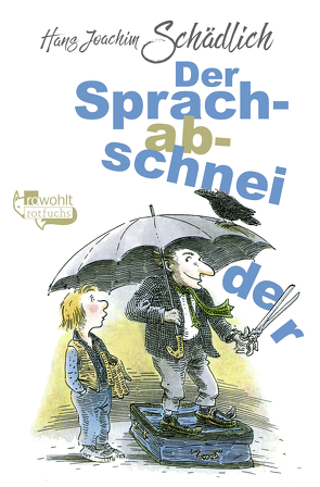 Der Sprachabschneider von Glienke,  Amelie, Schädlich,  Hans-Joachim