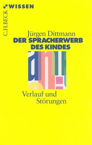 Der Spracherwerb des Kindes von Dittmann,  Jürgen