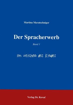 Der Spracherwerb von Maratschniger,  Martina