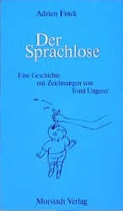 Der Sprachlose von Finck,  Adrien, Ungerer,  Tomi