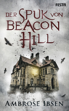 Der Spuk von Beacon Hill von Ibsen,  Ambrose