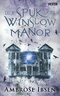 Der Spuk von Winslow Manor von Ibsen,  Ambrose