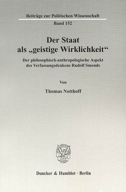 Der Staat als „geistige Wirklichkeit“. von Notthoff,  Thomas