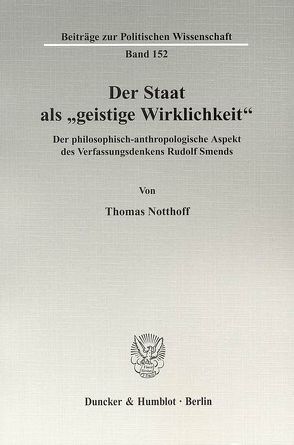 Der Staat als „geistige Wirklichkeit“. von Notthoff,  Thomas