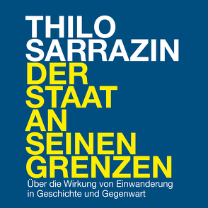 Der Staat an seinen Grenzen von Presser,  Armand, Sarrazin,  Thilo