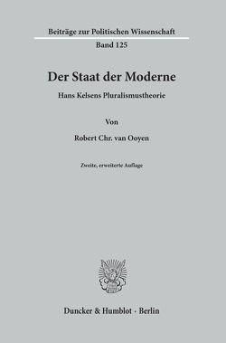 Der Staat der Moderne. von Ooyen,  Robert Chr. van