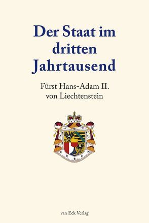 Der Staat im dritten Jahrtausend von Liechtenstein,  Hans-Adam II. von