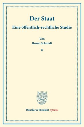 Der Staat. von Schmidt,  Bruno