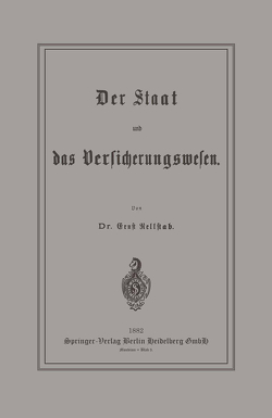 Der Staat und das Versicherungswesen von Rellstab,  Ernst