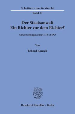 Der Staatsanwalt. von Kausch,  Erhard