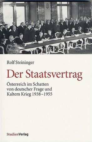 Der Staatsvertrag von Steininger,  Rolf