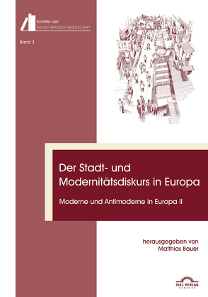 Der Stadt- und Modernitätsdiskurs in Europa von Bauer,  Matthias, Gerstner,  Jan, Hansen,  Flemming Finn, Heidt,  Todd, Volkmann,  Christian