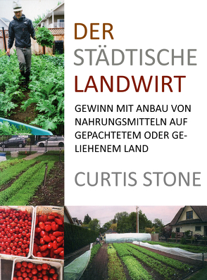 Der städtische Landwirt von Stone,  Curtis