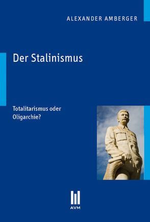 Der Stalinismus von Amberger,  Alexander