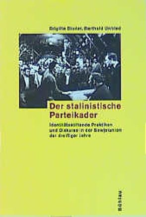 Der stalinistische Parteikader von Studer,  Brigitte, Unfried,  Berthold