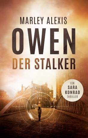 Der Stalker von Owen,  Marley Alexis