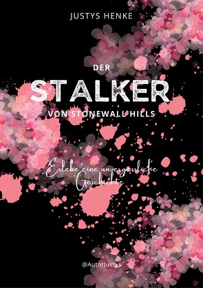 Der Stalker von Stonewall Hills von Henke,  Justys